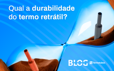 Qual a durabilidade do termo retrátil?