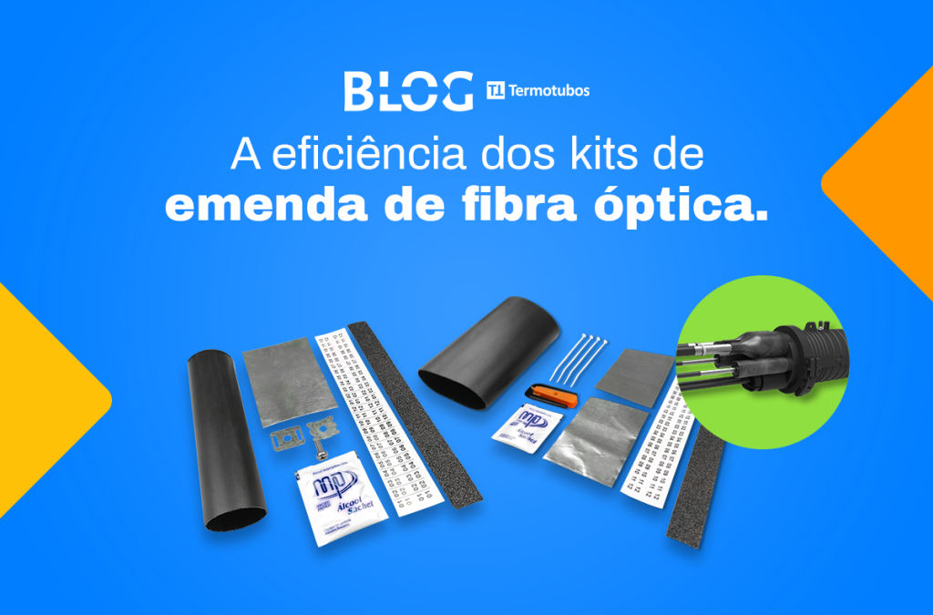 A eficiência dos Kits de emenda de fibra óptica.