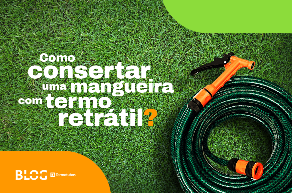 Como consertar uma mangueira com tubo termo retratil
