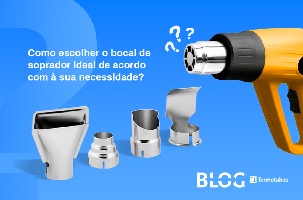 Como escolher o bocal de soprador ideal de acordo com a sua necessidade?