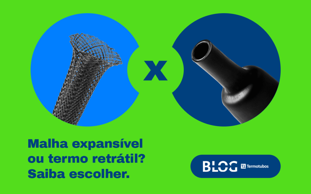 Malha expansível ou termo retrátil? Saiba escolher.