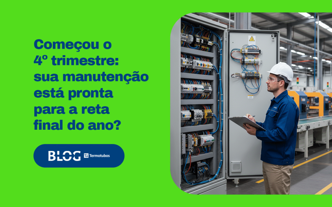 Começou o 4º Trimestre: Sua Manutenção Está Pronta para a Reta Final do Ano?