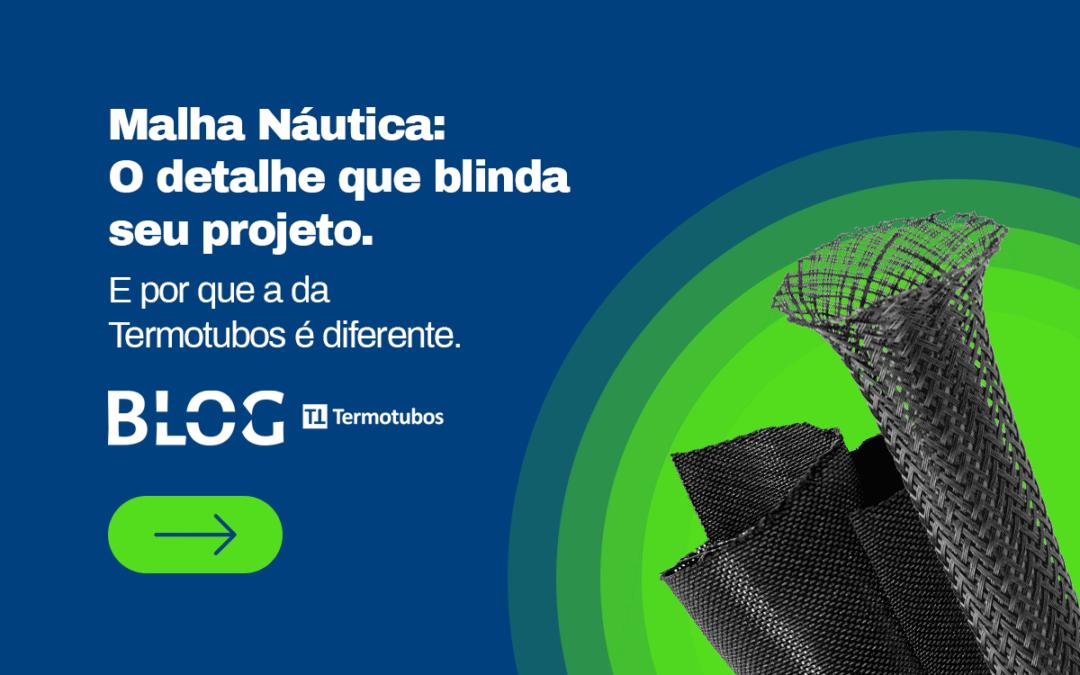 Malha Náutica Termotubos: Proteção e Acabamento para Cabos