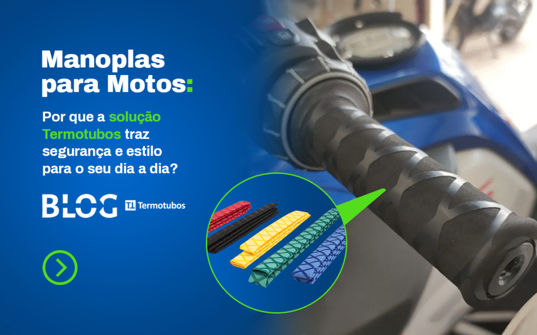 Manoplas para Motos: Solução Termotubos