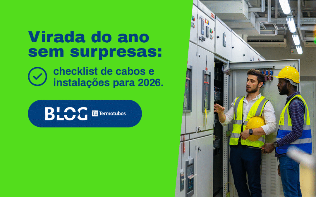 Manutenção Elétrica Industrial: Checklist de Cabos e Instalações para 2026